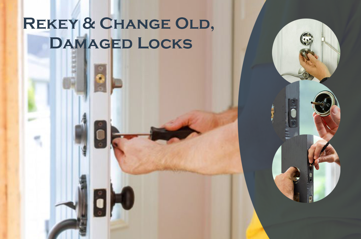Rekey and Change Old Damaged Locks